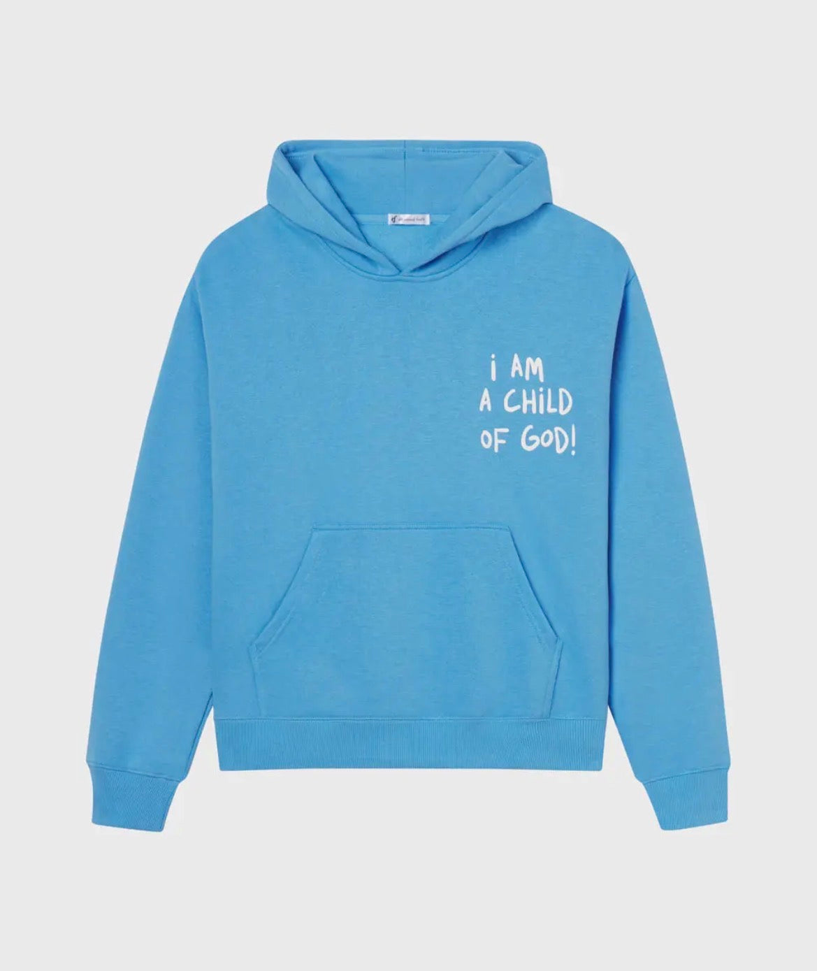 I am a child of God Sweatshirt