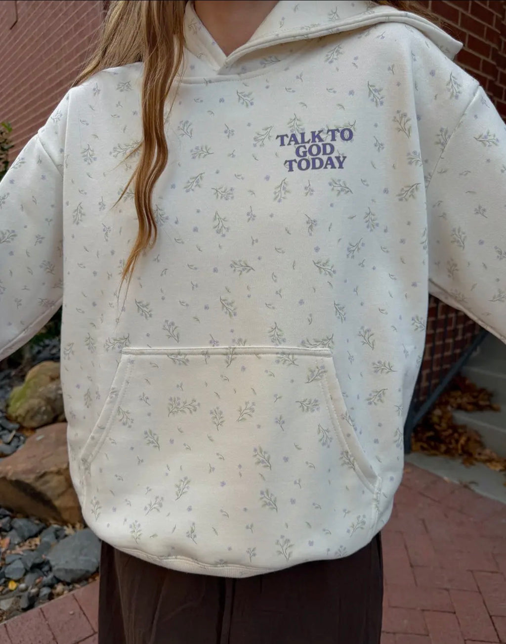 Talk to God today wildflower hoodie