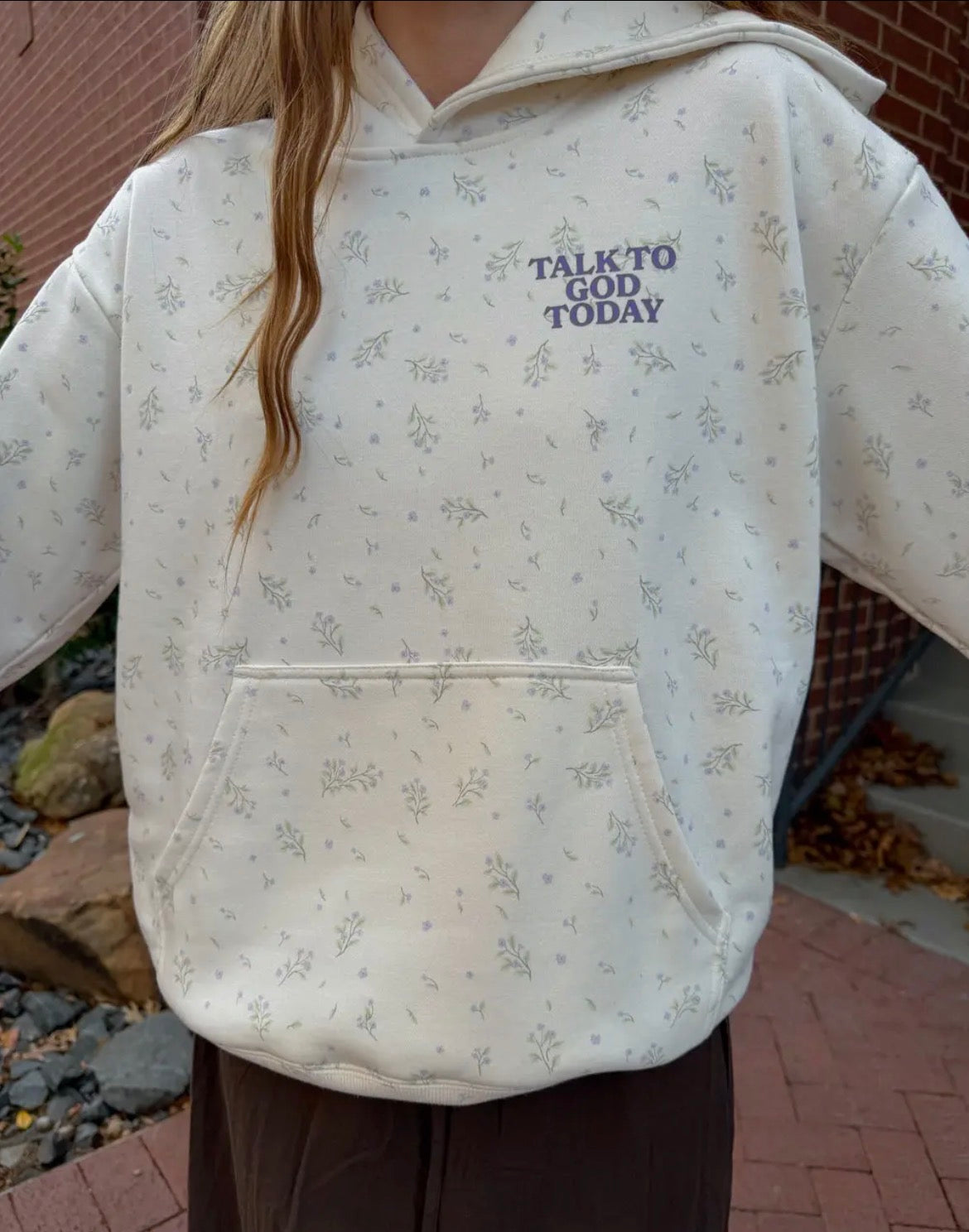 Talk to God today wildflower hoodie