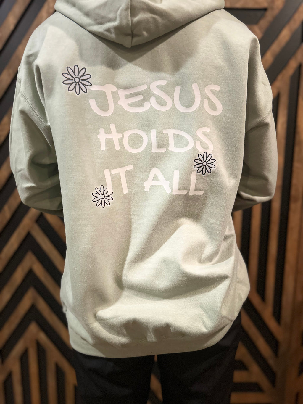 Jesus holds it all sweatshirt